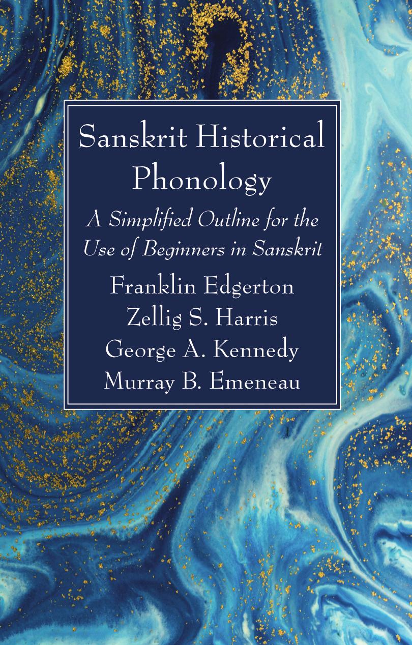 Sanskrit Historical Phonology A Simplified Outline For The Use Of Beginners In Sanskrit Franklin Edgerton