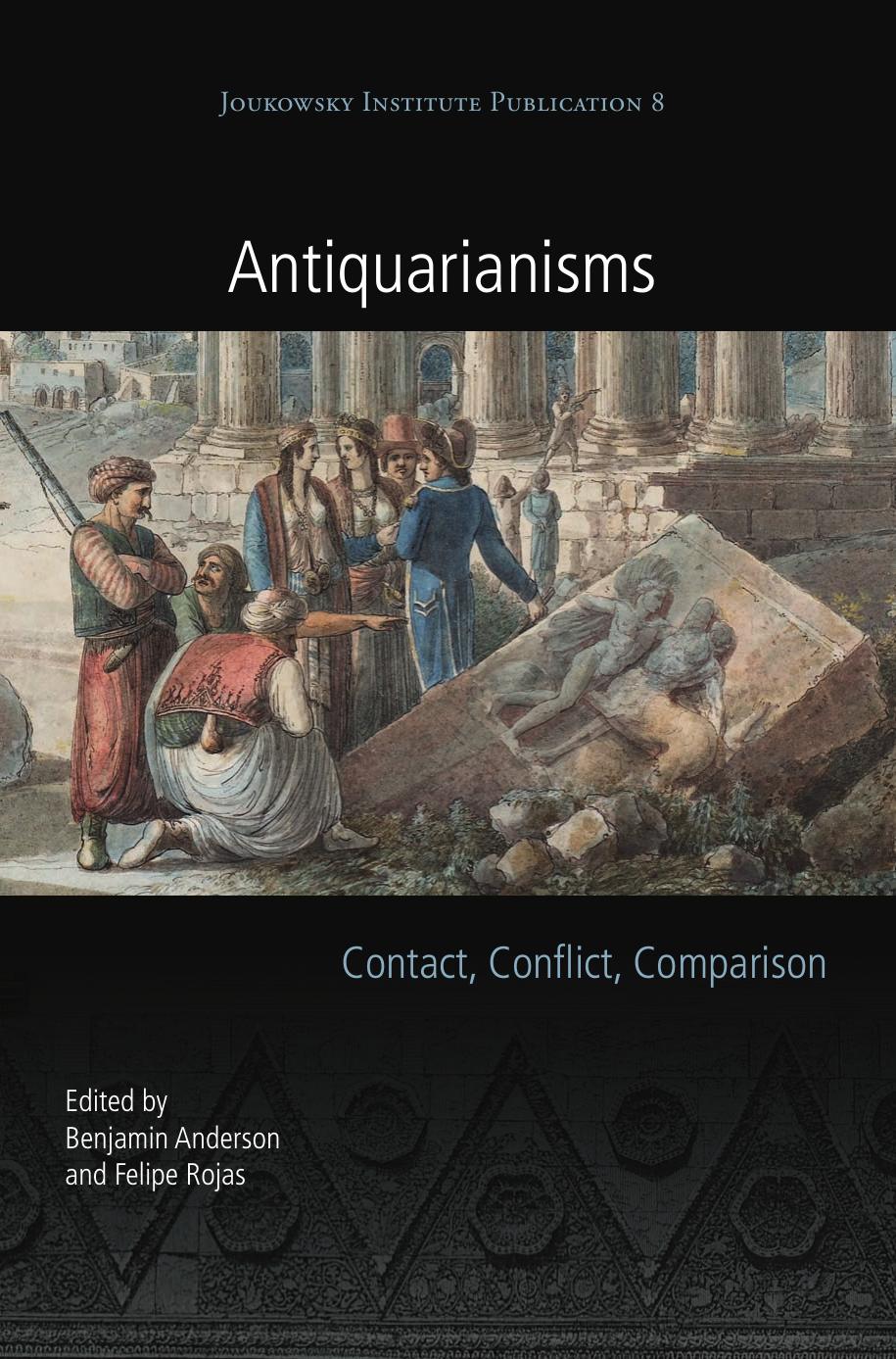 Antiquarianisms Contact Conflict Comparison Benjamin Anderson Felipe Rojas