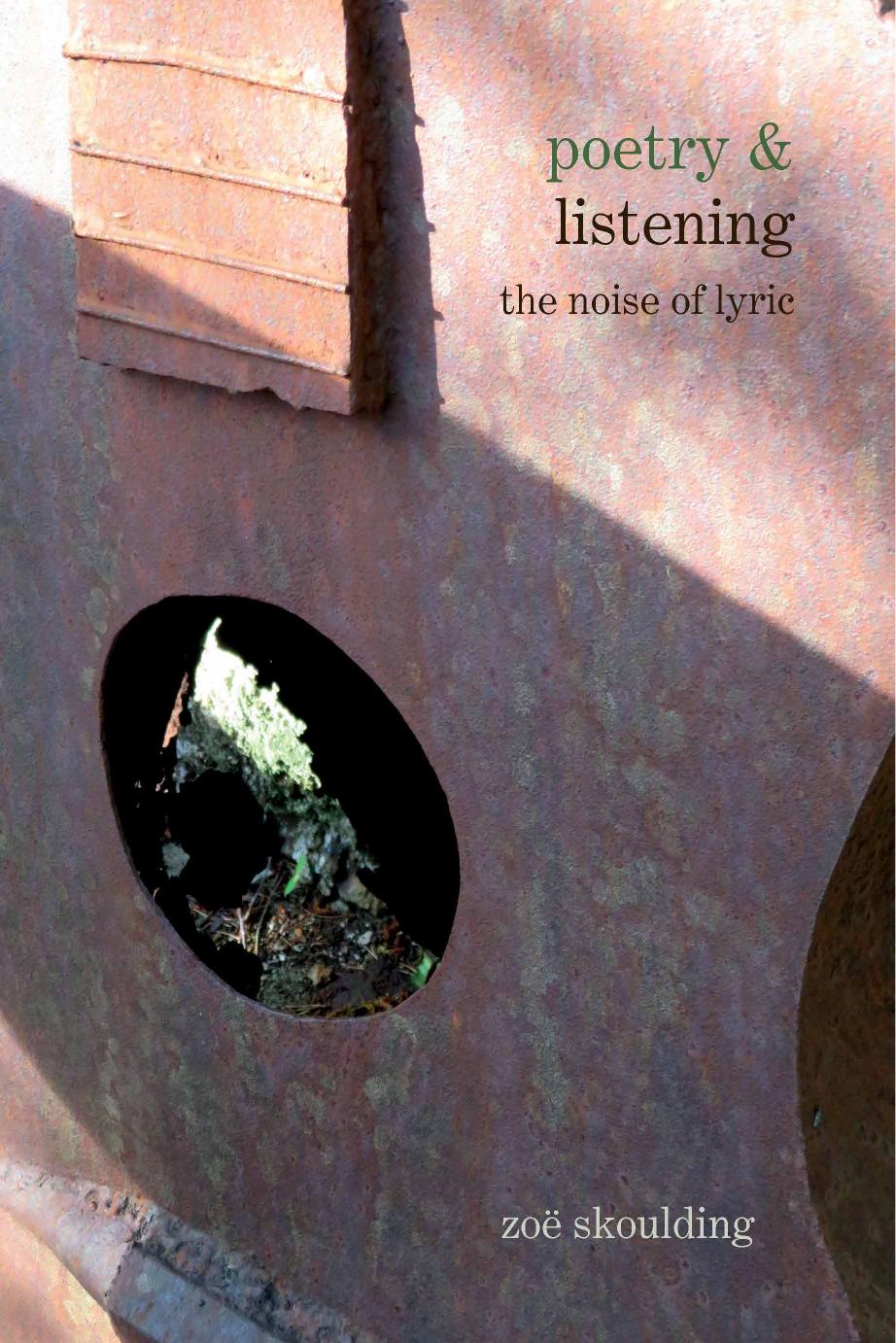 Poetry And Listening The Noise Of Lyric Zo Skoulding