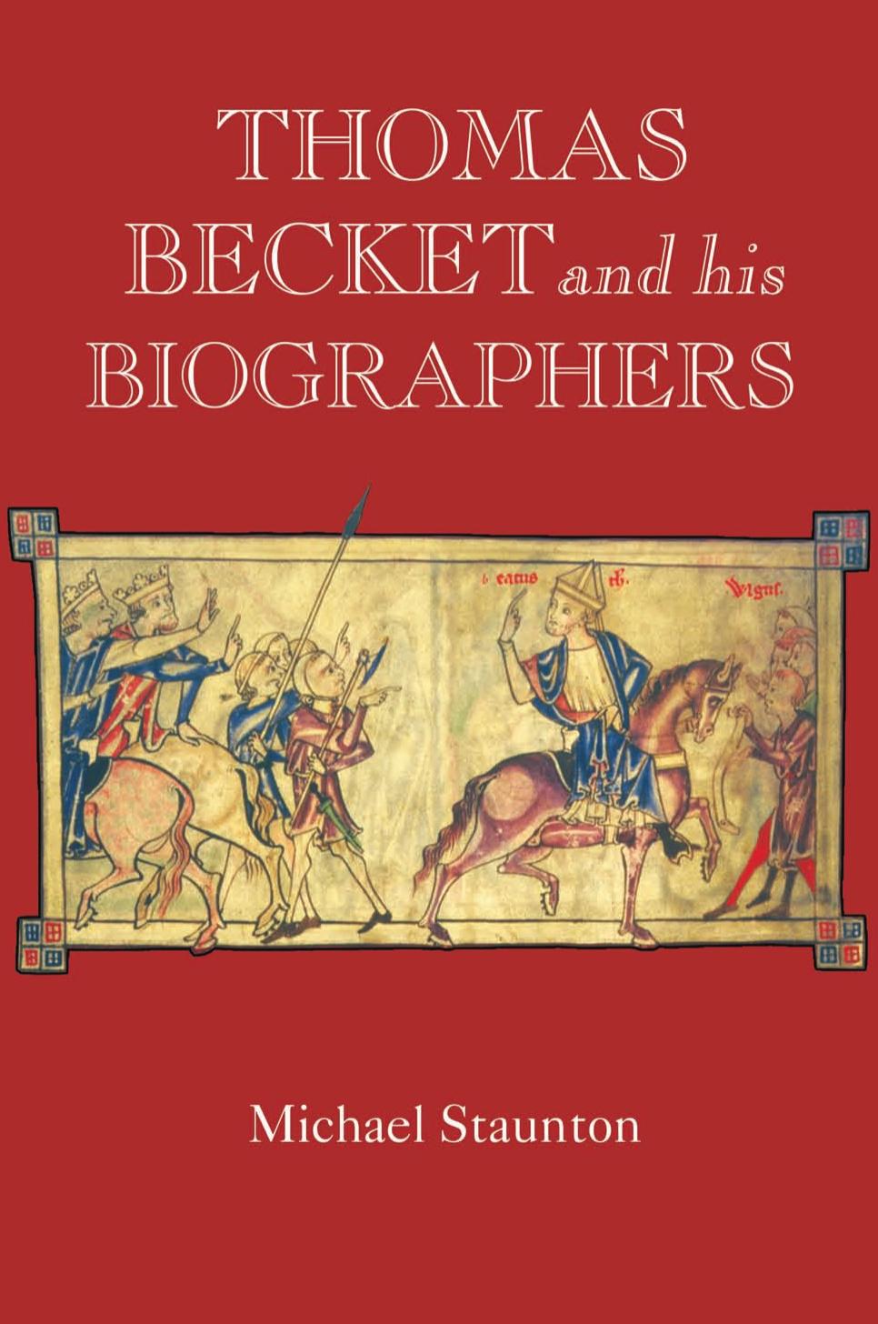 Thomas Becket And His Biographers Michael Staunton