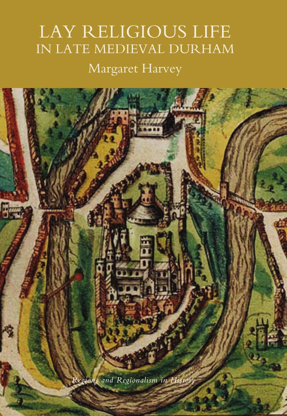 Lay Religious Life In Late Medieval Durham Margaret M Harvey