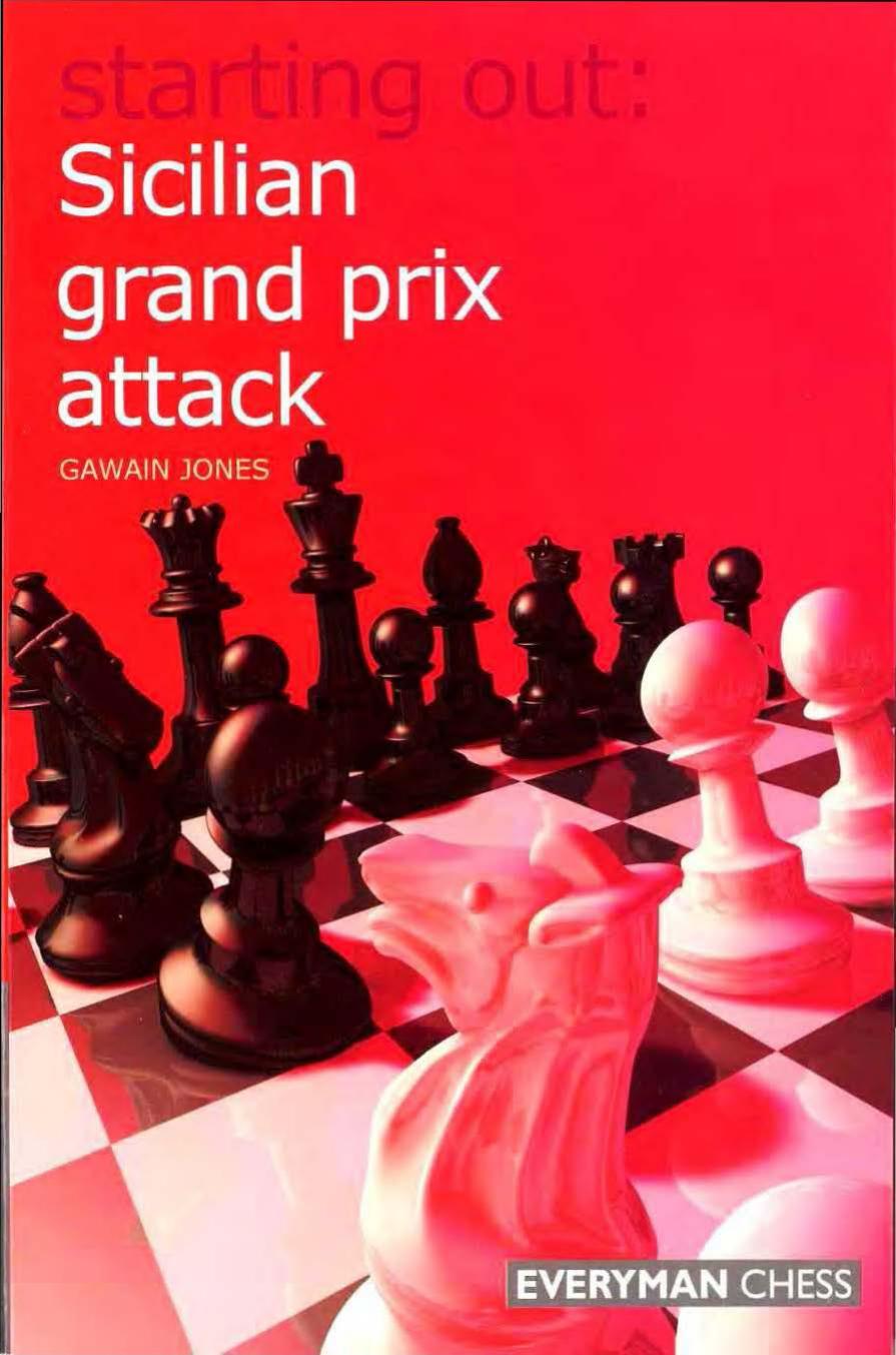 Starting Out Sicilian Grand Prix Attack Gawain Jones