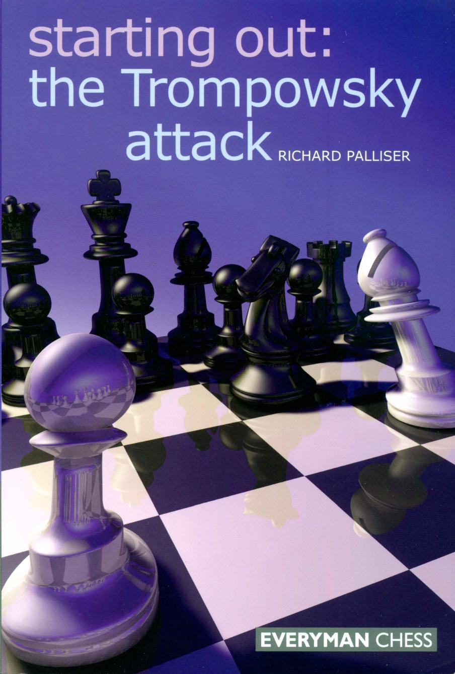 Starting Out The Trompowsky Attack Richard Palliser