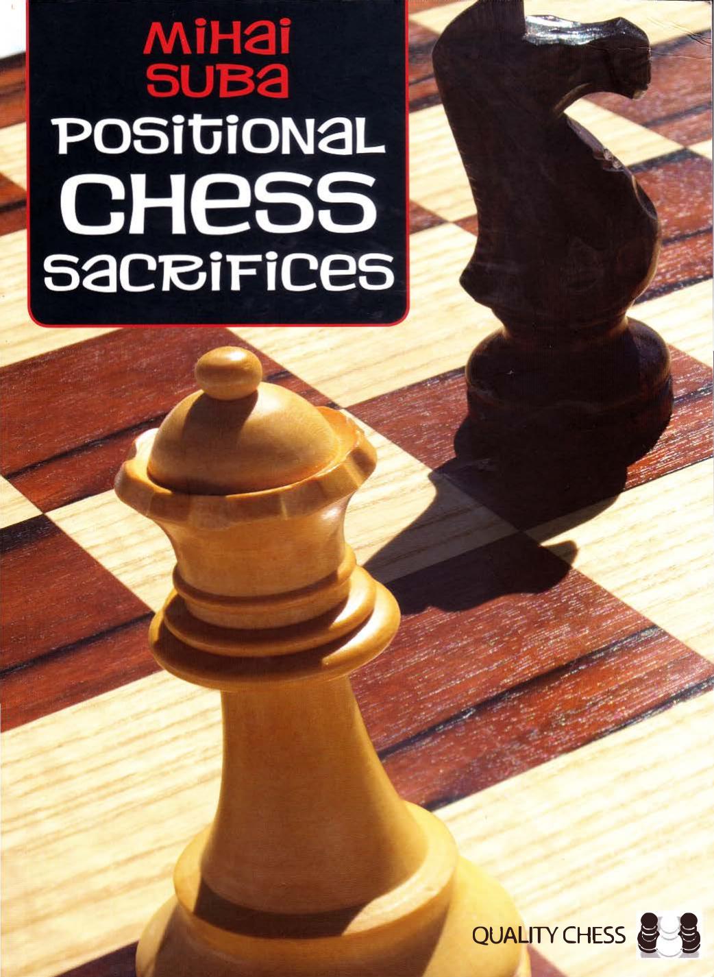 Positional Chess Sacrifices Mihai Suba