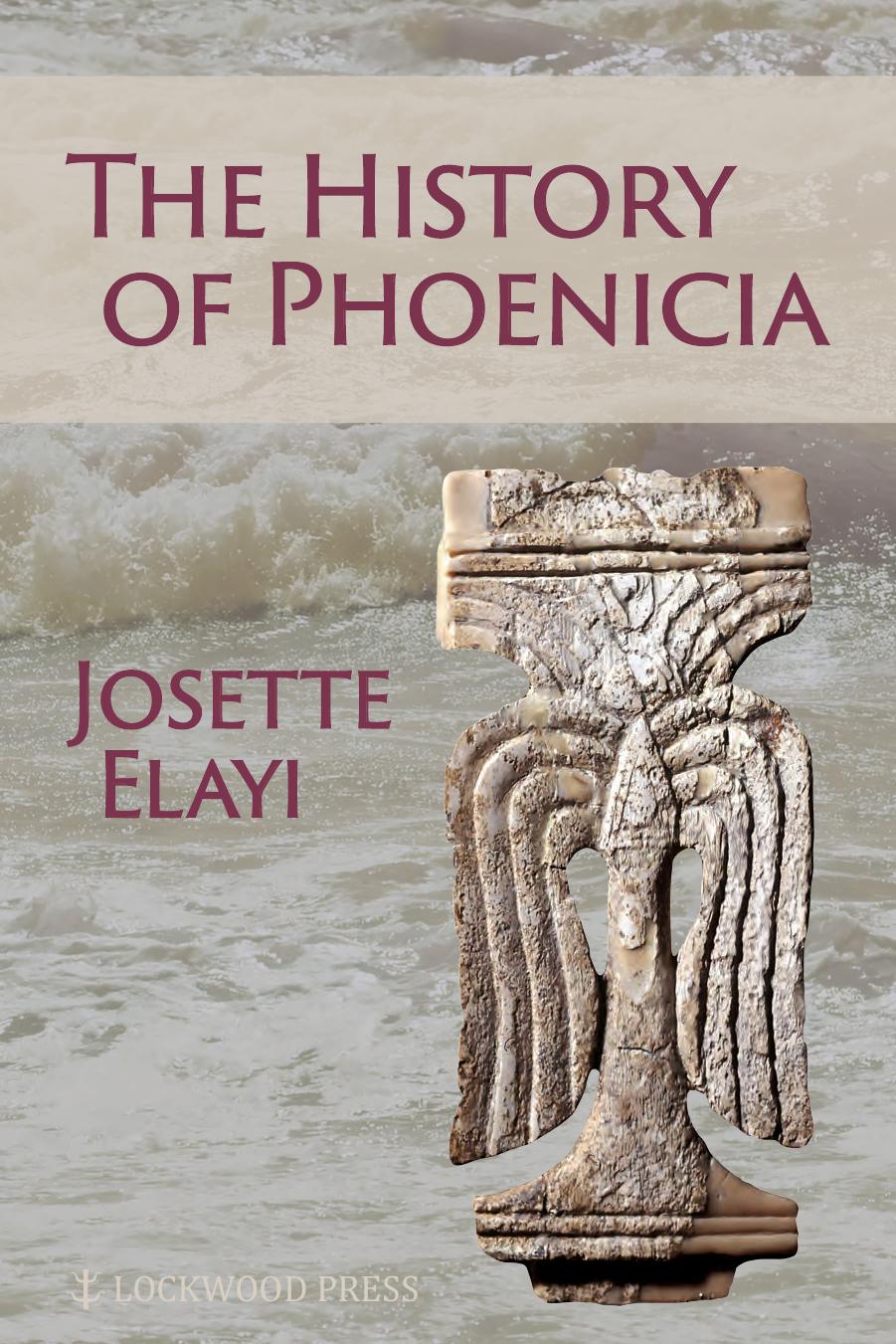 The History Of Phoenicia Josette Elayi