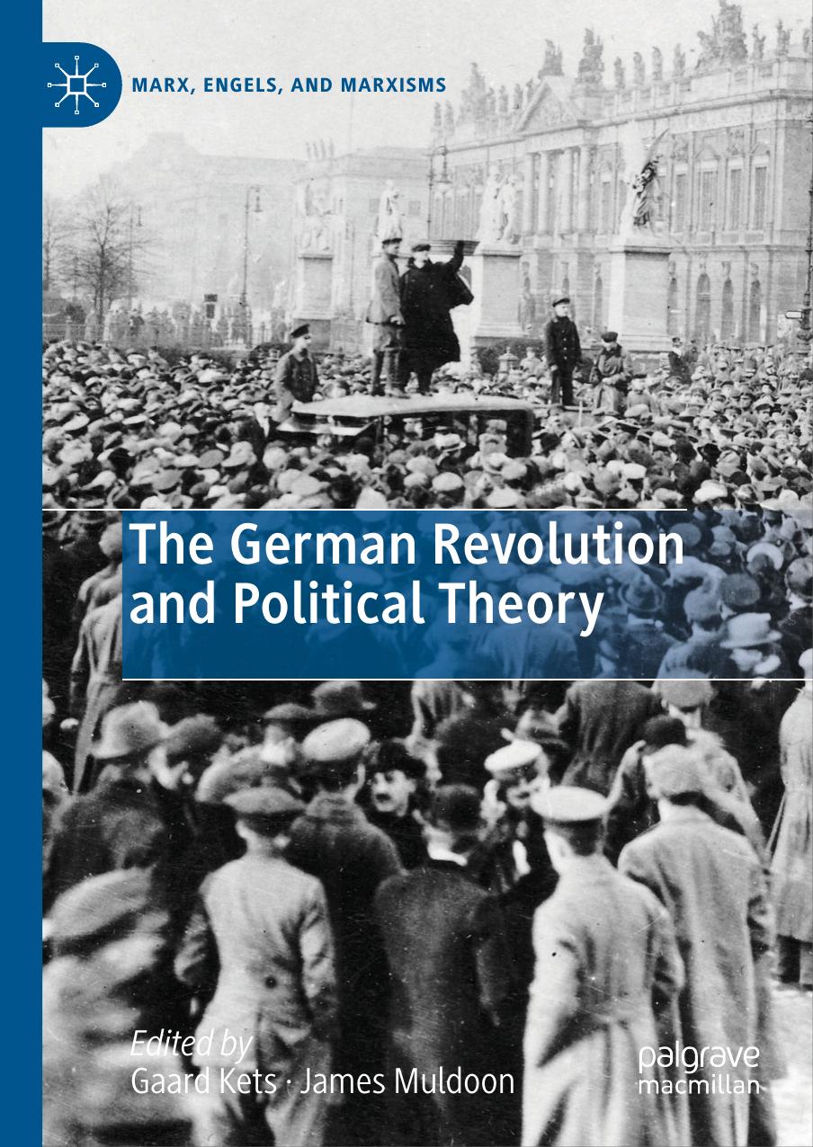 The German Revolution And Political Theory Gaard Kets James Muldoon