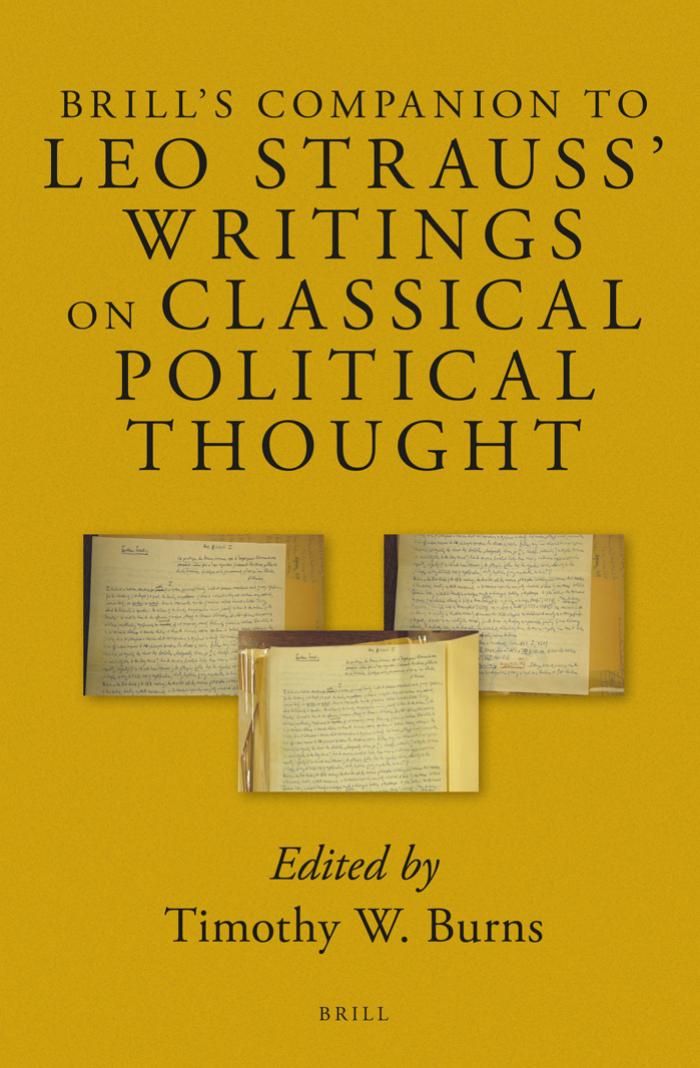 Brills Companion To Leo Strauss Writings On Classical Political Thought Timothy W Burns