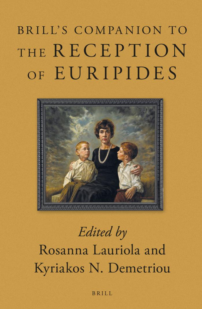 Brills Companion To The Reception Of Euripides Rosanna Lauriola