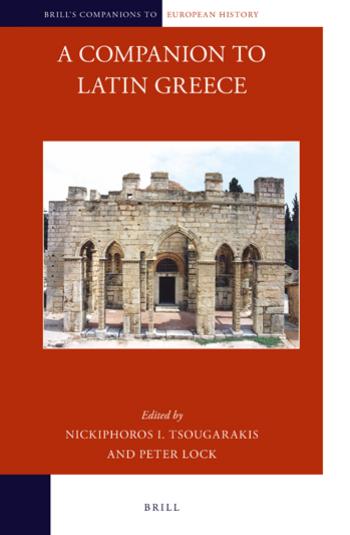 A Companion To Latin Greece Illustrated Nickiphoros I Tsougarakis