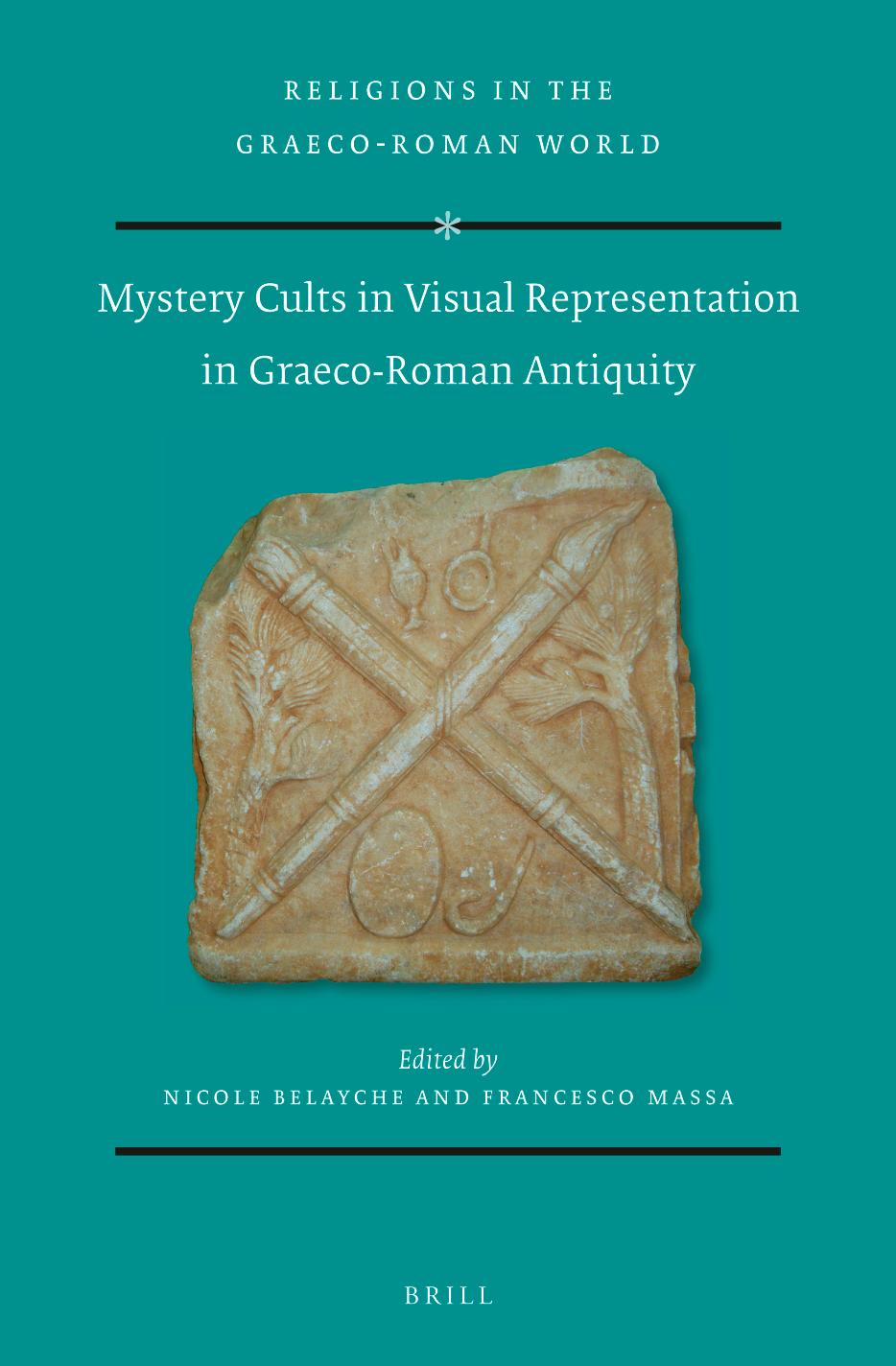 Mystery Cults In Visual Representation In Graecoroman Antiquity Mystery Cults In Visual Represe