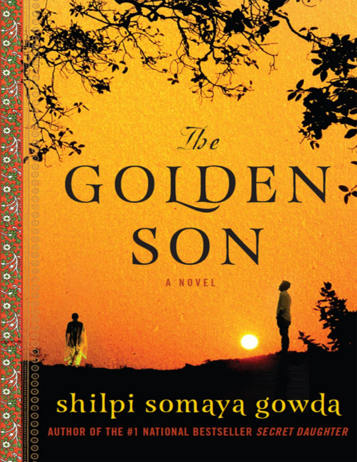 The Golden Son A Novel Shilpi Somaya Gowda