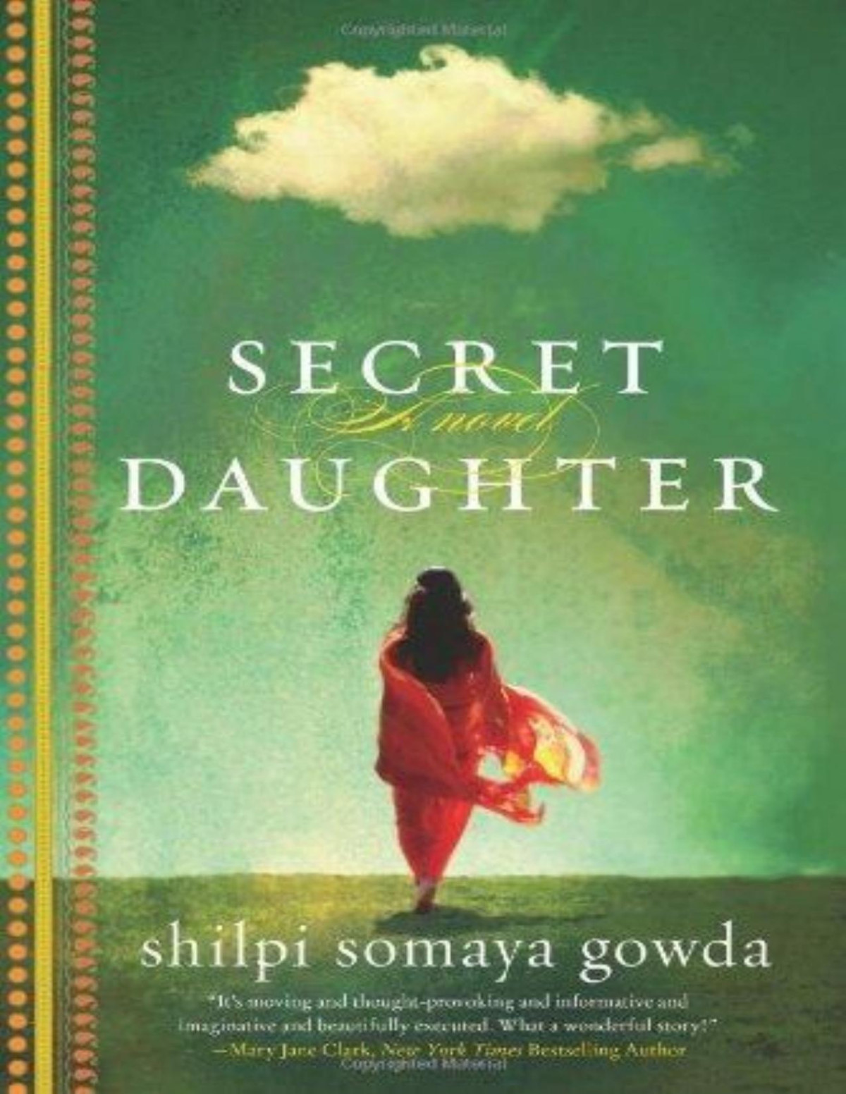 Secret Daughter A Novel Shilpi Somaya Gowda