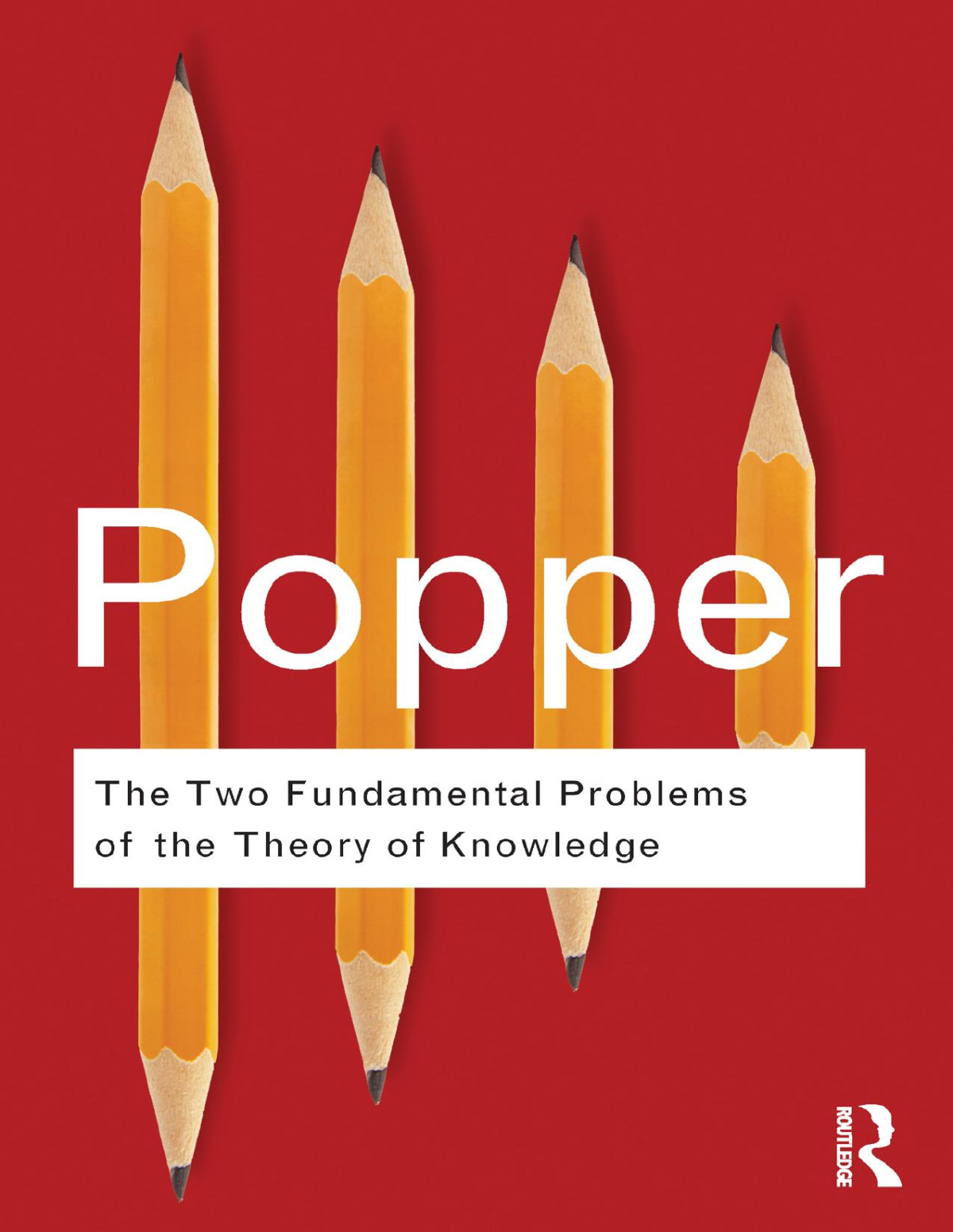 The Two Fundamental Problems Of The Theory Of Knowledge Karl Popper Troels Eggers Hansen