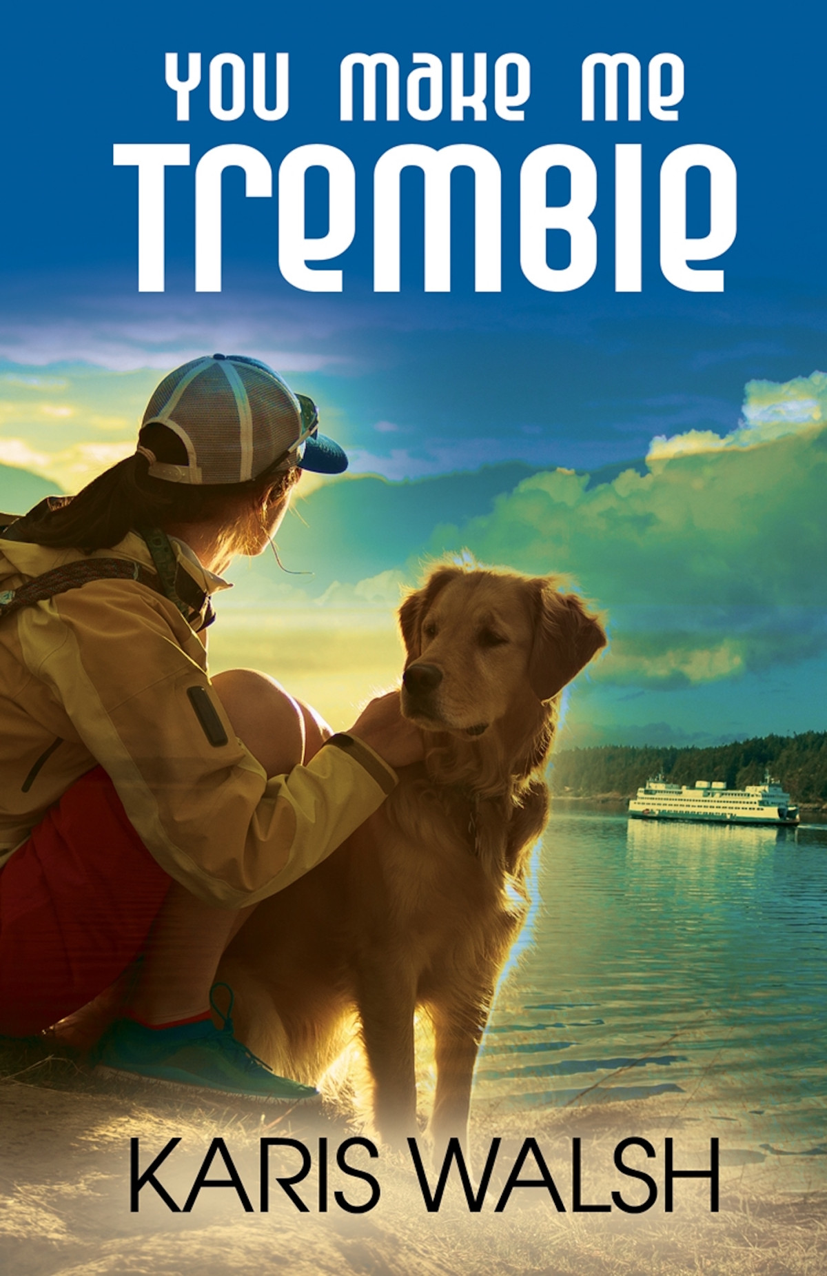 You Make Me Tremble Karis Walsh