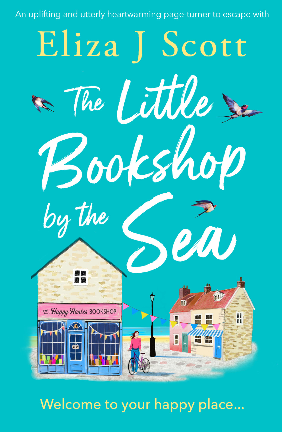 The Little Bookshop By The Sea An Uplifting And Utterly Heartwarming Pageturner To Escape With Micklewick Bay Book 1 Eliza J Scott