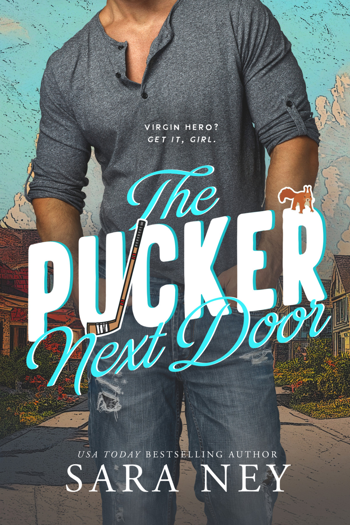 The Pucker Next Door A Hockey Romance Sara Ney
