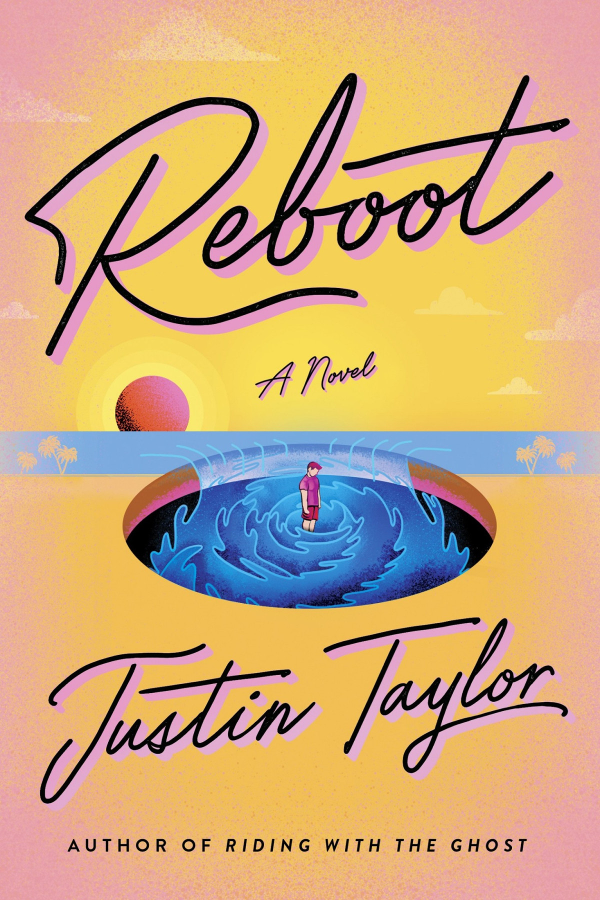 Reboot A Novel Justin Taylor