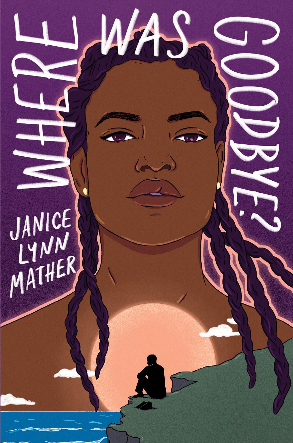 Where Was Goodbye 1st Edition Janice Lynn Mather
