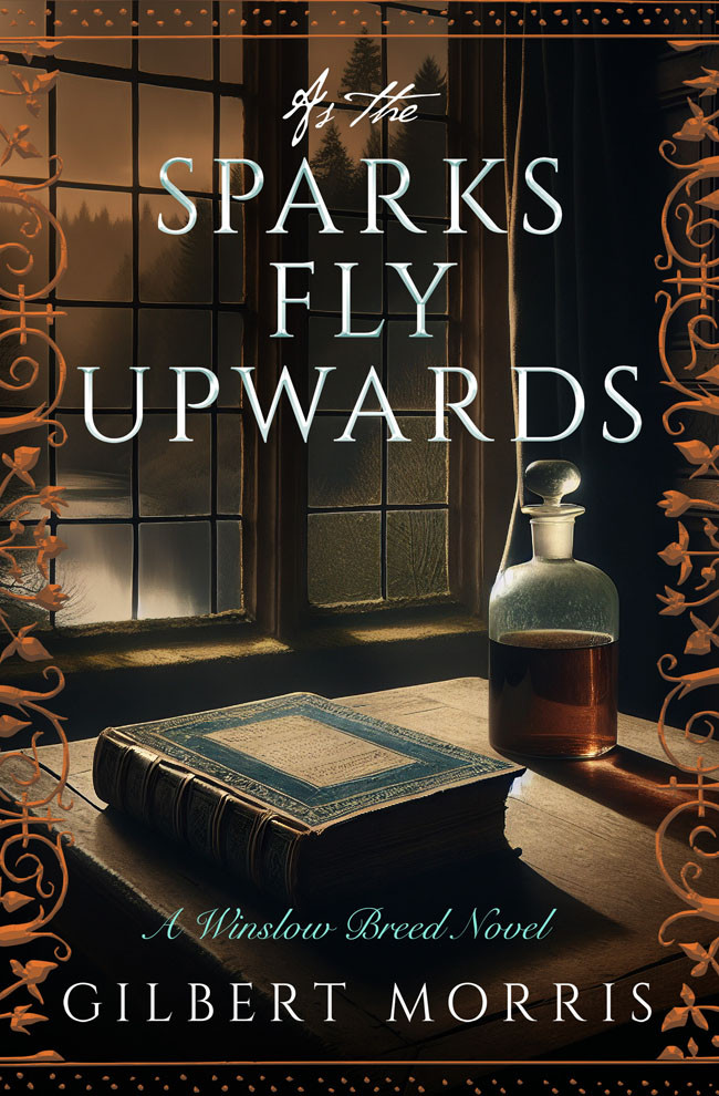 As The Sparks Fly Upward Gilbert Morris