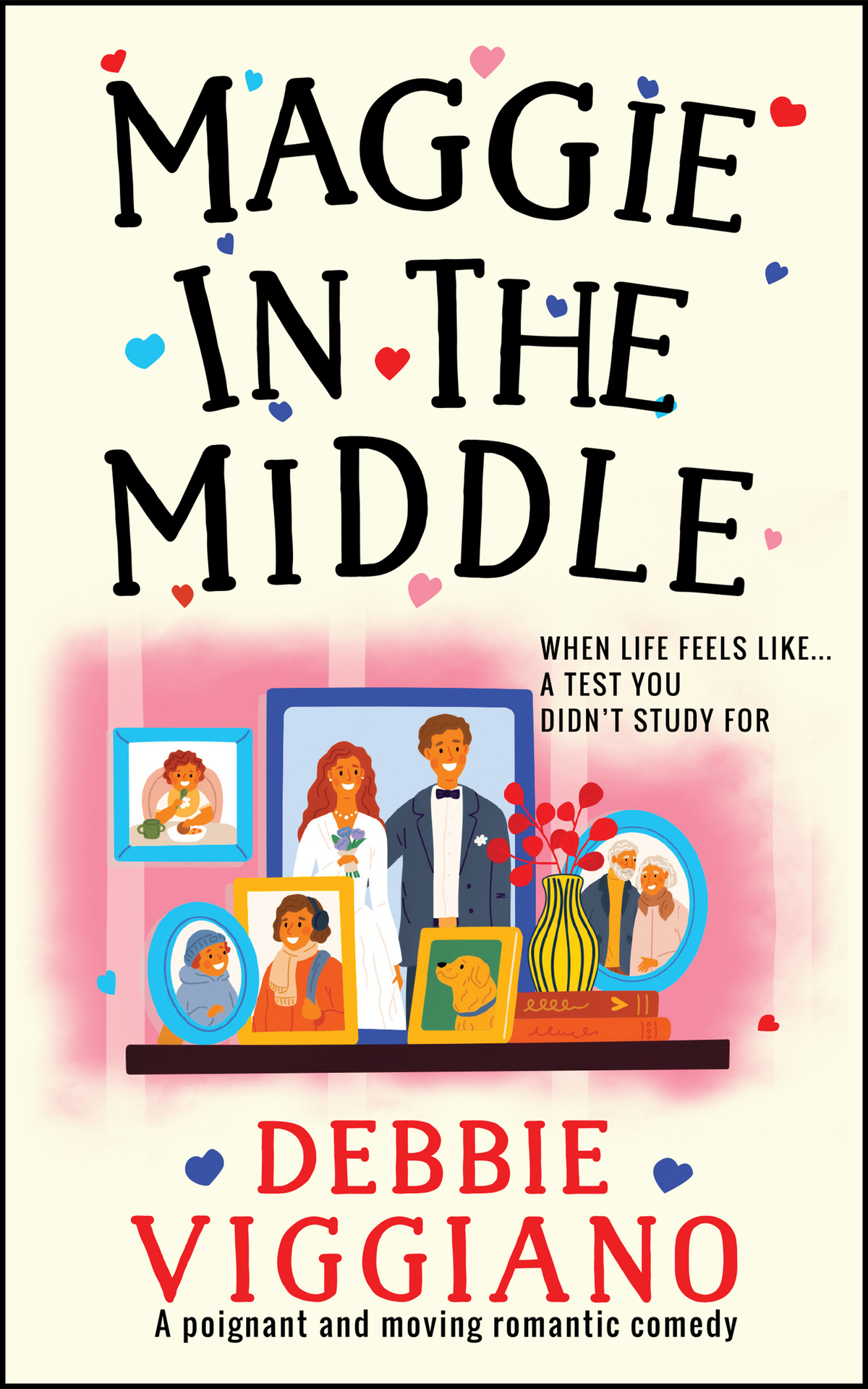 Maggie In The Middle A Poignant And Moving Romantic Comedy Debbie Viggiano