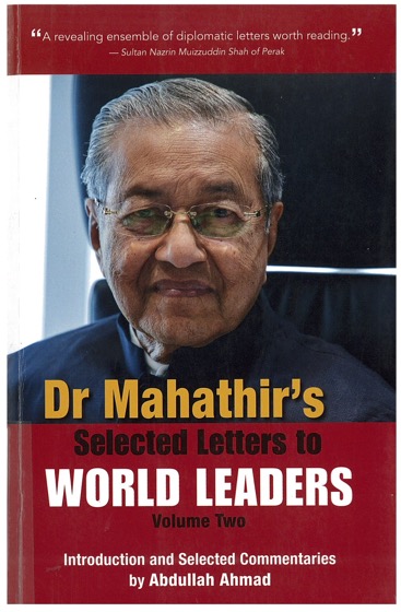 Mahathir Selected Letters To World Leaders 1st Mahathir Mohamad