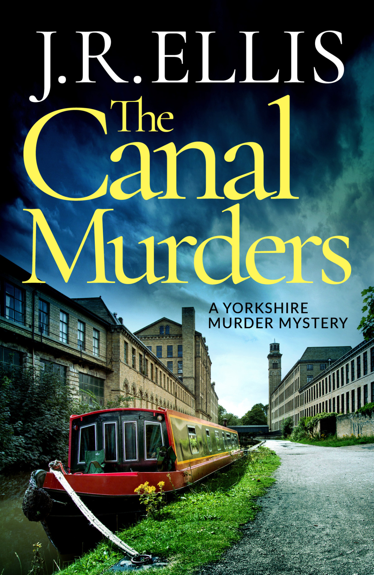 The Canal Murders A Yorkshire Murder Mystery J R Ellis