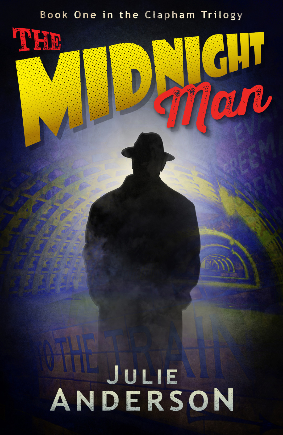 The Midnight Man The Clapham Trilogy Book 1 Julie Anderson
