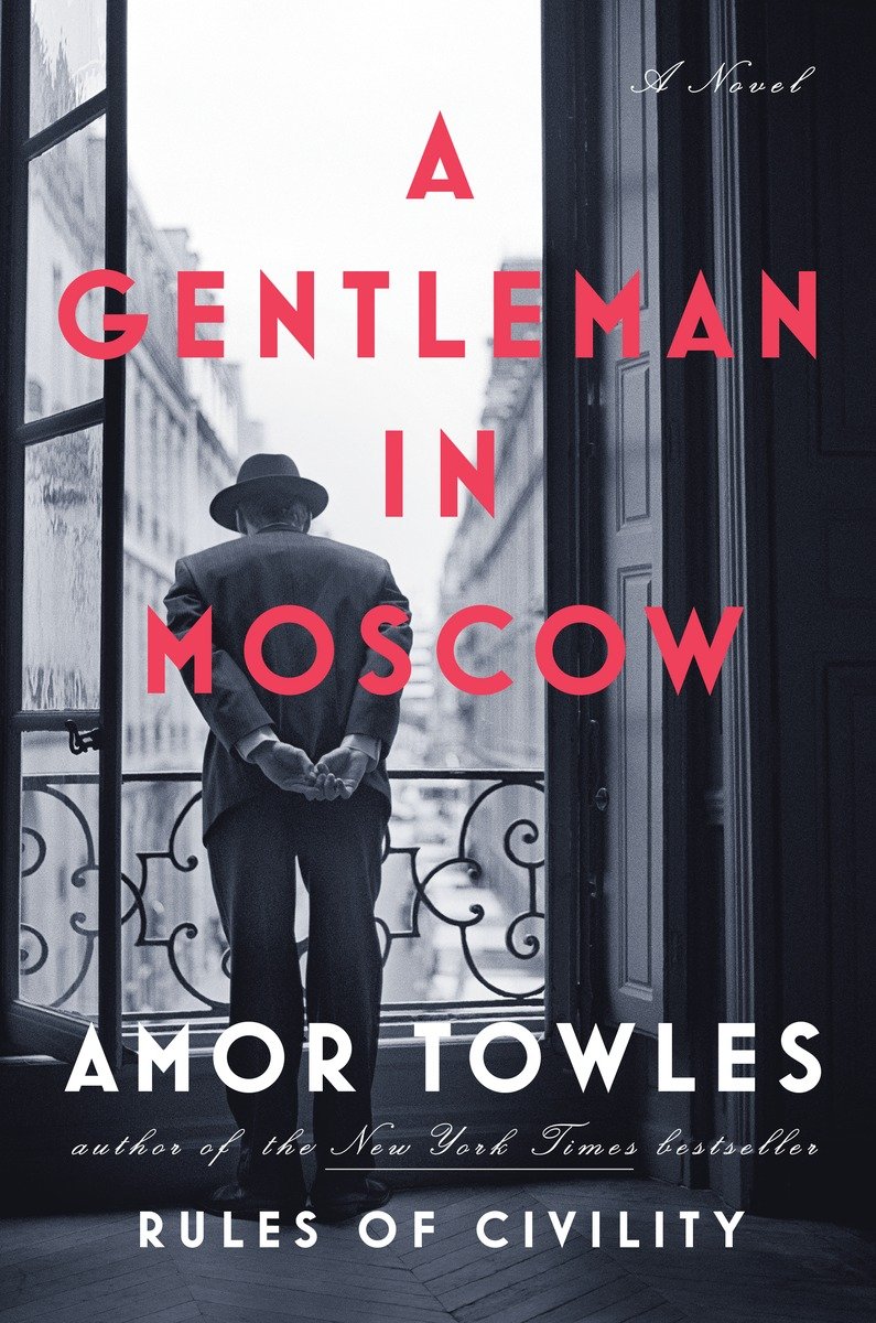 A Gentleman In Moscow Amor Towles