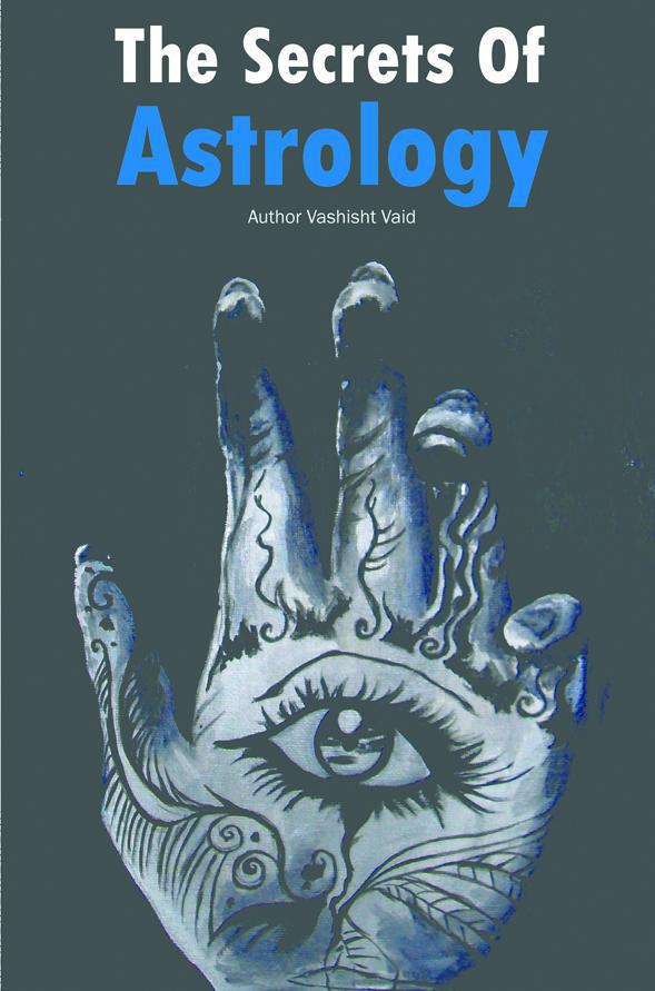 The Secrets Of Astrology Vashisht Vaid