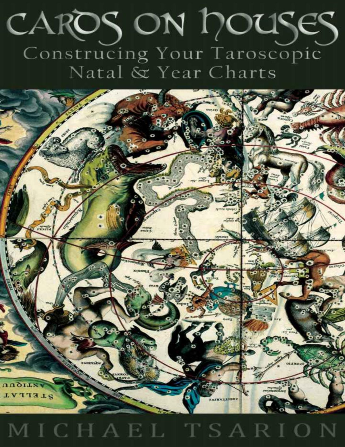 Cards On Houses Constructing Your Taroscopic Natal And Year Charts Michael Tsarion