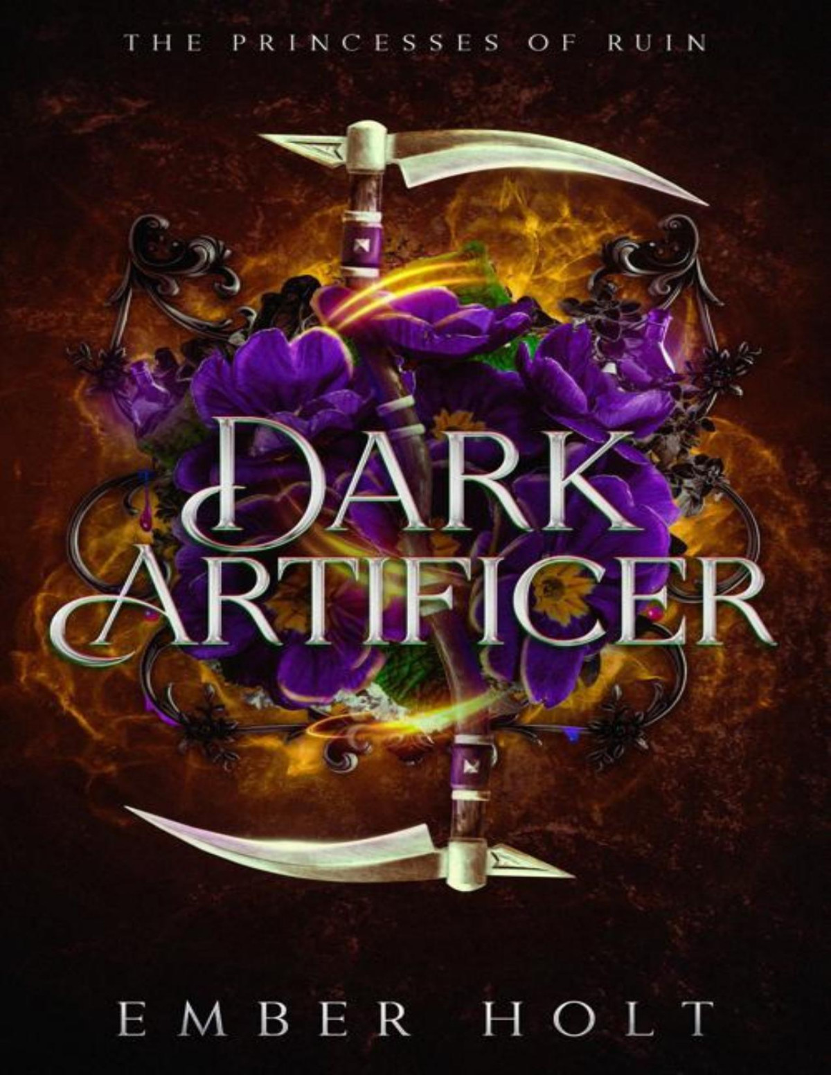 Dark Artificer A Forbidden Fantasy Romance The Princesses Of Ruin Book 3 Ember Holt