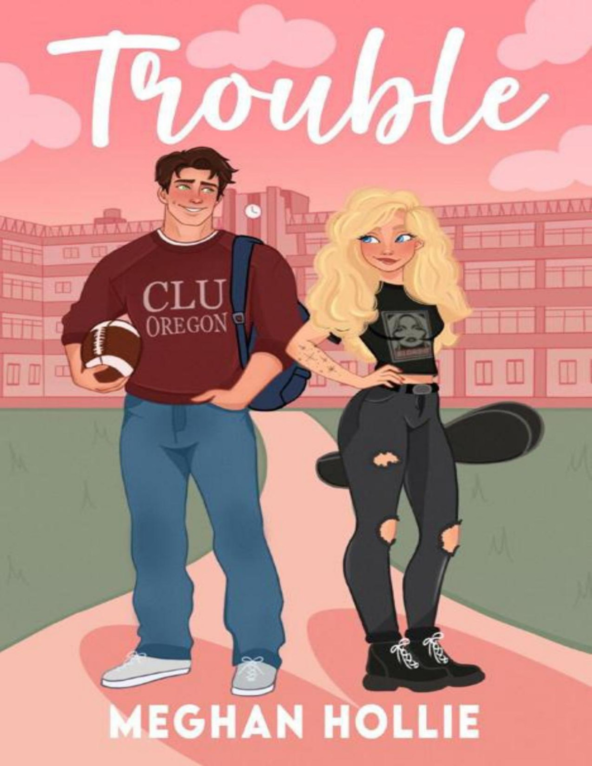 Trouble Cedar Lakes University Series Book 1 Meghan Hollie