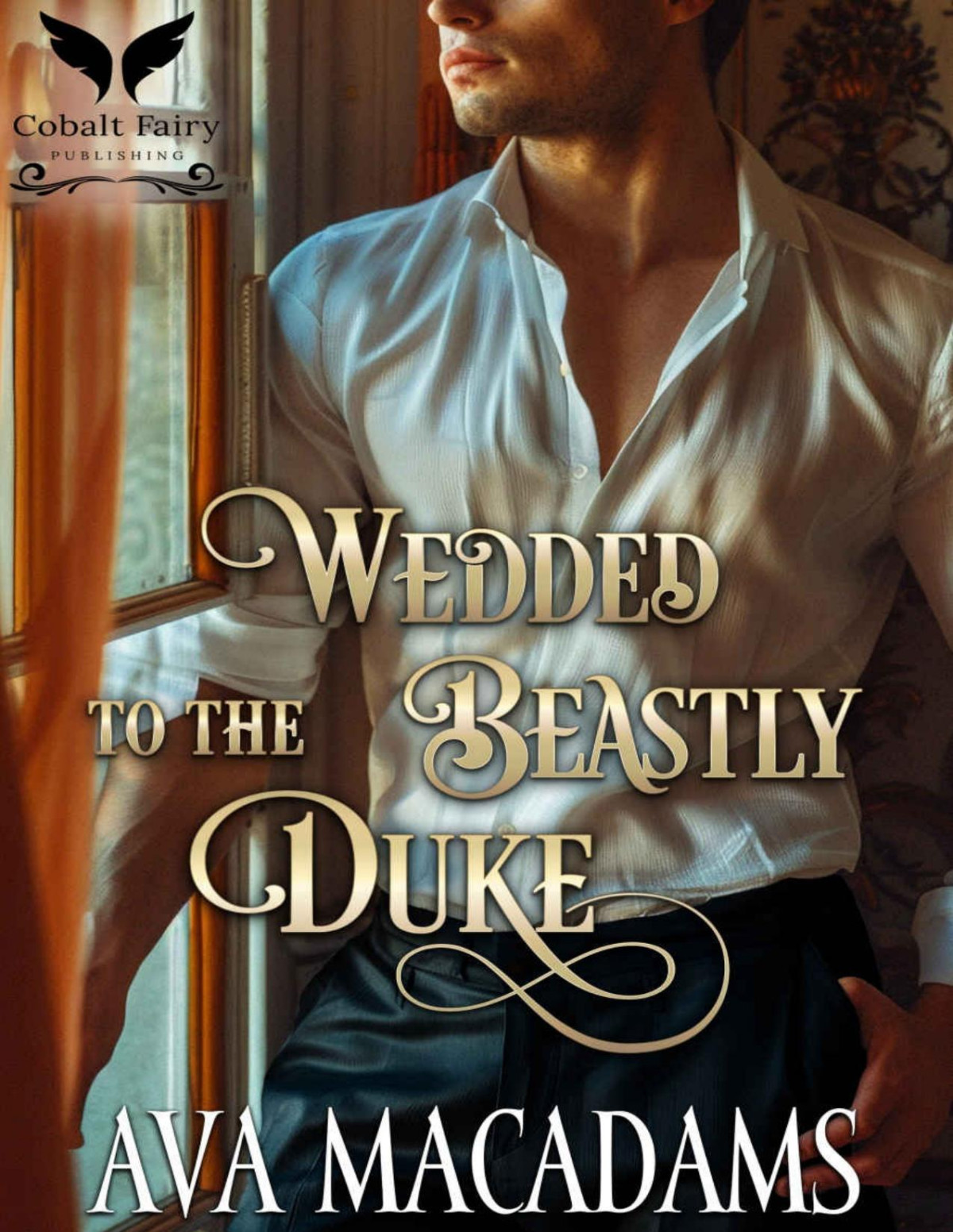 Wedded To The Beastly Duke A Steamy Historical Regency Romance Novel Macadams