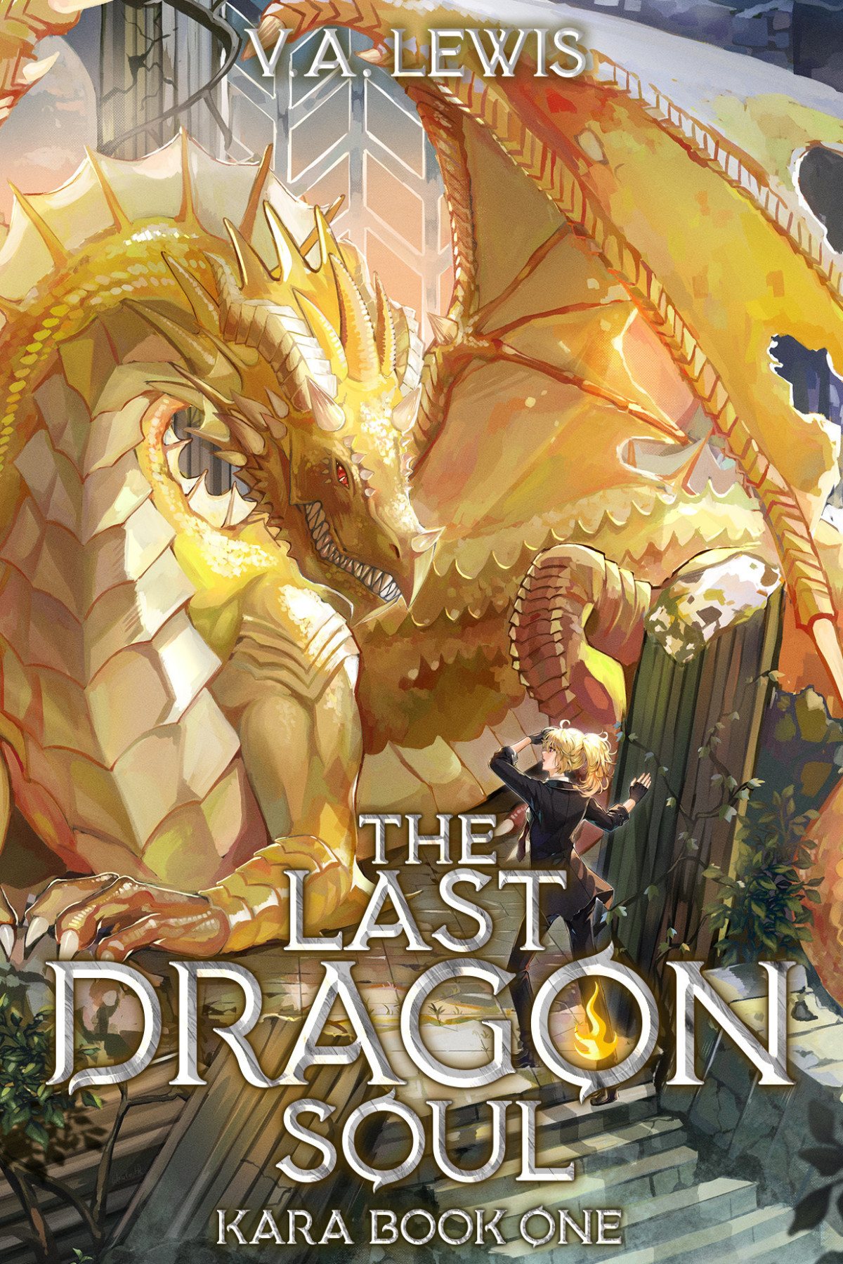 The Last Dragonsoul A Weak To Strong Epic Isekai Litrpg Kara Book 1 Va Lewis Melas Delta