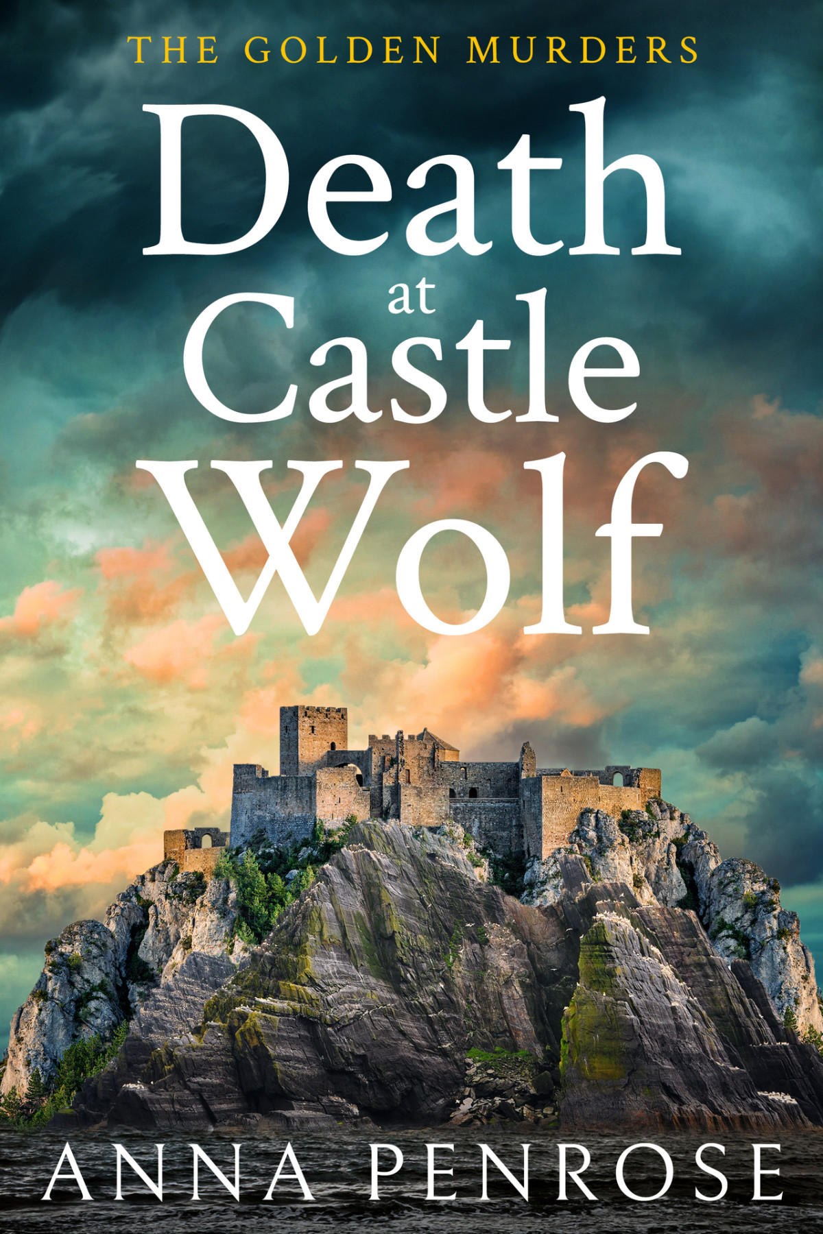 Death At Castle Wolf Golden Murder Mysteries Book 3 Anna Penrose