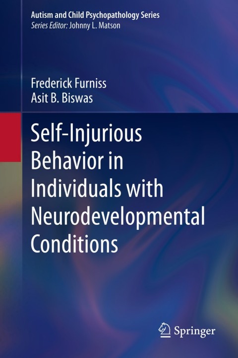 Selfinjurious Behavior In Individuals With Neurodevelopmental Conditions 1st Edition Frederick Furniss