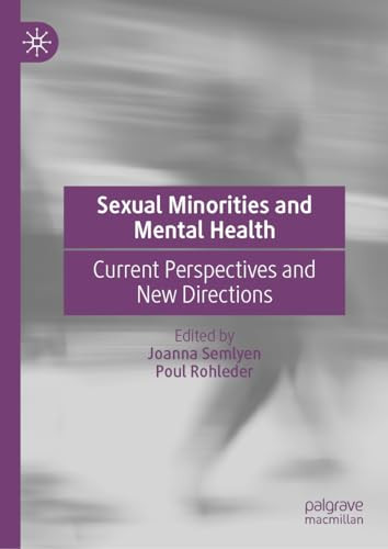 Sexual Minorities And Mental Health Current Perspectives And New Directions 1st Edition Joanna Semlyen