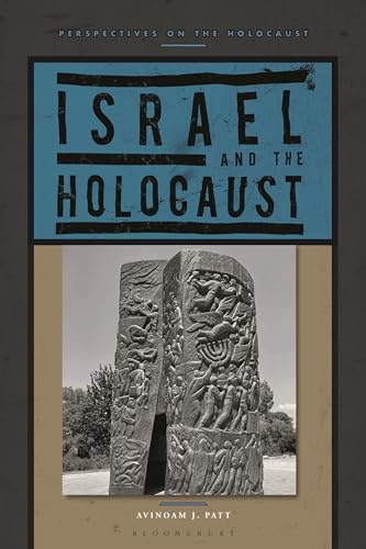 Israel And The Holocaust Avinoam J Patt