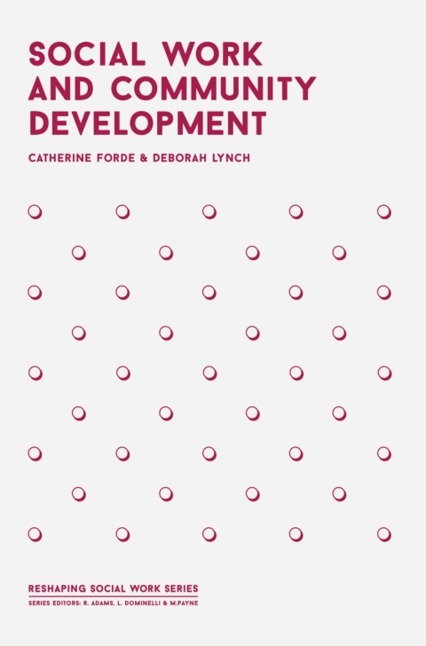Social Work And Community Development 1st Edition Deborah Lynch