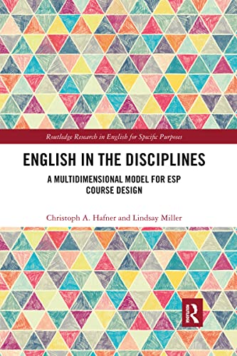 English In The Disciplines A Multidimensional Model For Esp Course Design 1st Edition Christoph A Hafner