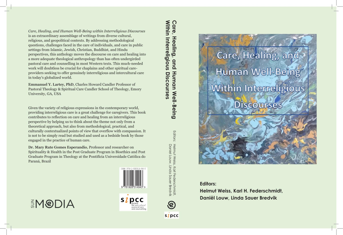 Care Healing And Human Wellbeing Within Interreligious Discourses Helmut Weiss
