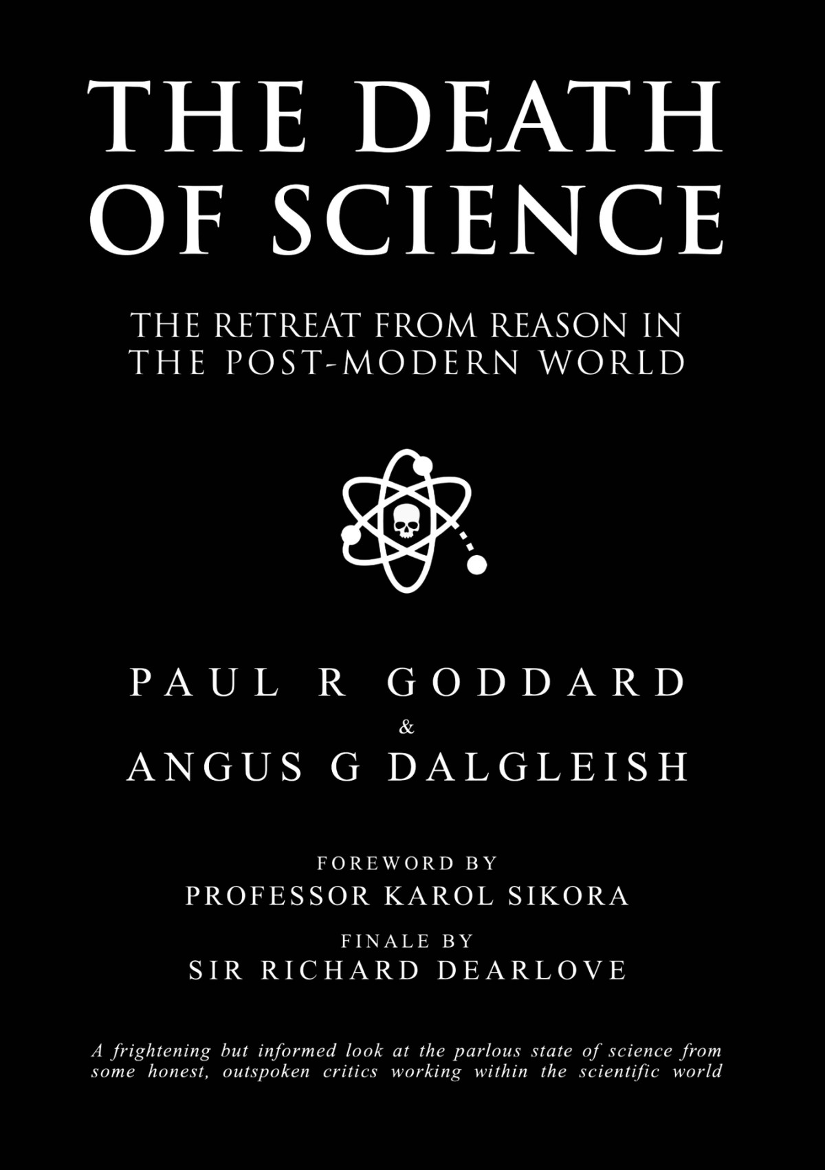 The Death Of Science The Retreat From Reason In The Postmodern World Pgoddard