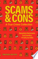 Scams And Cons A True Crime Collection Madison Salters