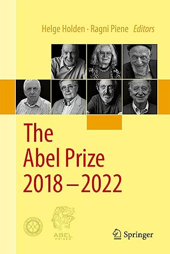 The Abel Prize 20182022 2024th Edition Helge Holden Ragni Piene