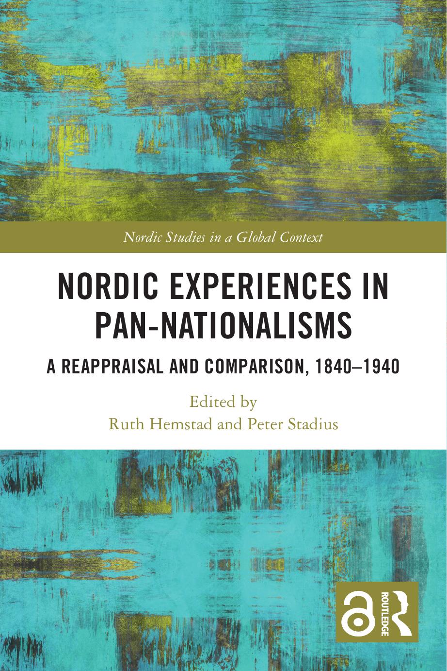 Nordic Experiences In Pannationalisms Ruth Hemstad Peter Stadius