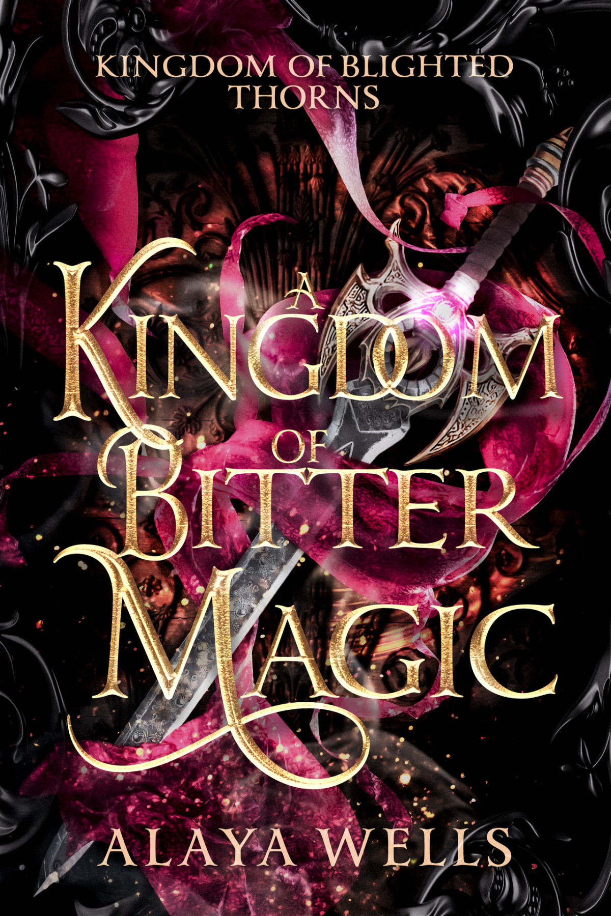 A Kingdom Of Bitter Magic Alaya Wells
