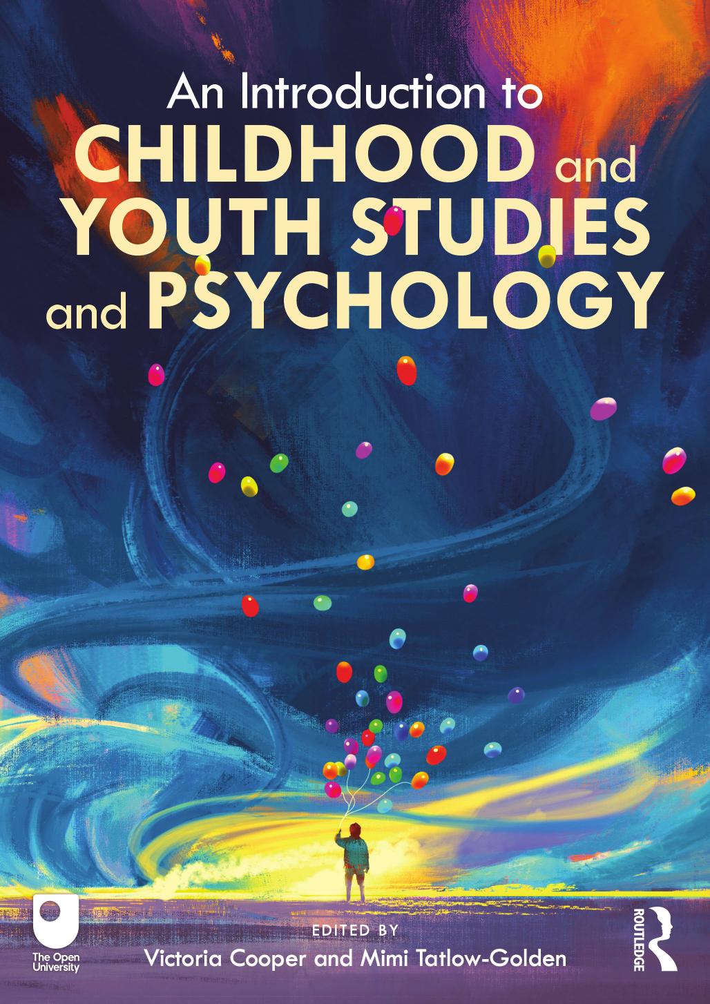 An Introduction To Childhood And Youth Studies And Psychology Victoria Cooper Mimi Tatlowgolden
