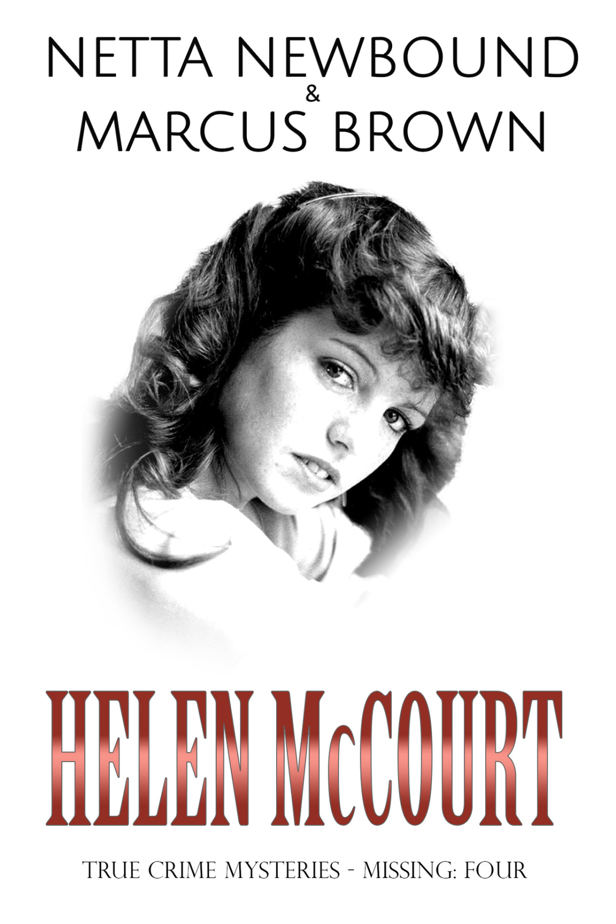 Helen Mccourt True Crime Mysteries Missing Netta Newbound Marcus Brown Netta Newbound Marcus Brown