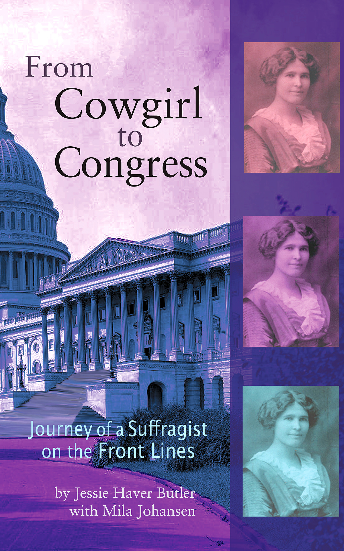 From Cowgirl To Congress Journey Of A Suffragist On The Front Lines Jessie Butler Mila Johansen