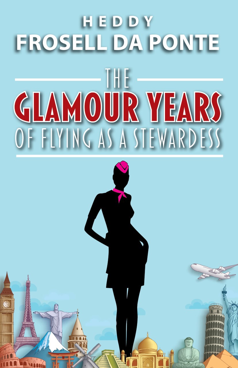 The Glamour Years Of Flying As A Stewardess Heddy Frosell Da Ponte